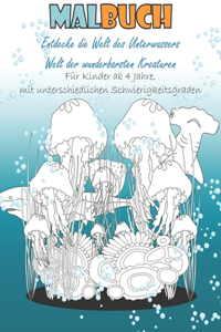Malbuch entdecke die welt des Unterwassers, Welt der wunderbarsten Kreaturen für kinder ab 4 Jahre, mit unterschiedlichen Schwierigkeitsgarden