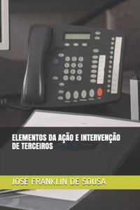 Elementos Da Ação E Intervenção de Terceiros