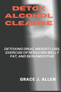 Detox Alcohol Cleanse