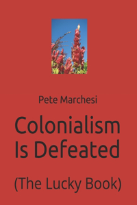 Colonialism Is Defeated