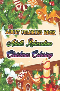 Adult Coloring Book Adults Relaxation Christmas Coloring