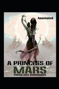 A Princess of Mars Annotated