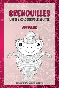 Livres à colorier pour adultes - Thérapie et soulagement du stress - Animaux - Grenouilles