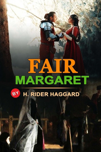 Fair Margaret by H. Rider Haggard
