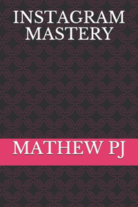 Instagram Mastery