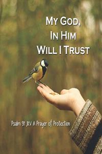 My God, In Him I Will Trust
