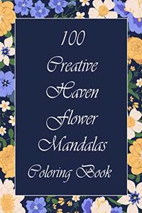 100 Creative Haven Flower Mandalas Coloring Book
