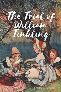 The Trial of William Tinkling