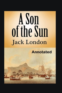 A Son of the Sun Annotated