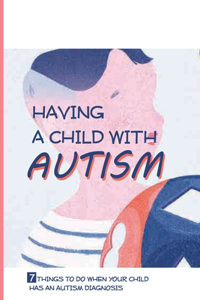 Having A Child With Autism