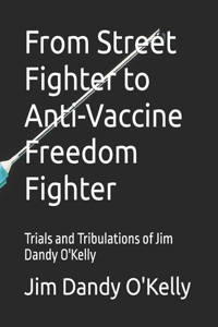 From Street Fighter to Anti-Vaccine Freedom Fighter
