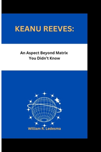 Keanu Reeves: An Aspect Beyond Matrix You Didn't Know