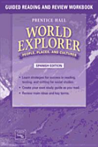 World Explorer: People, Places, Cultures 1st Edition Guided Reading and Review Workbook Spanish Student Edition 2003c
