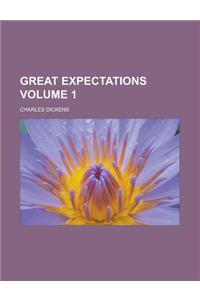 Great Expectations Volume 1