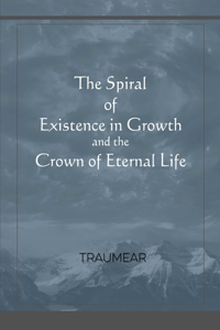 Spiral of Existence in Growth and the Crown of Eternal Life