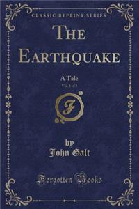 The Earthquake, Vol. 1 of 3