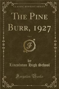 The Pine Burr, 1927, Vol. 6 (Classic Reprint)