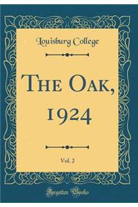 The Oak, 1924, Vol. 2 (Classic Reprint)