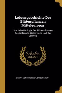 Lebensgeschichte Der Blütenpflanzen Mitteleuropas