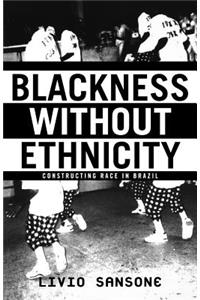 Blackness Without Ethnicity