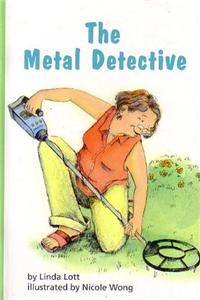 Reading 2011 Leveled Reader Grade 3.2.3 Below-Level: The Metal Detective