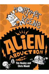 Mortimer Keene: Alien Abduction