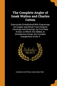 THE COMPLETE ANGLER OF IZAAK WALTON AND
