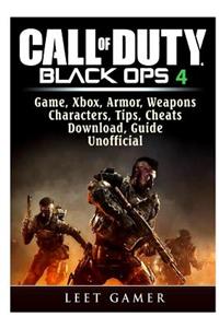 Call of Duty Black Ops 4, Game, Xbox, Armor, Weapons, Characters, Tips, Cheats, Download, Guide Unofficial