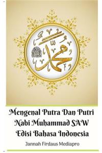 Mengenal Putra Dan Putri Nabi Muhammad SAW Edisi Bahasa Indonesia