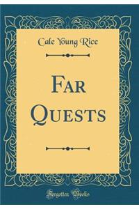 Far Quests (Classic Reprint)