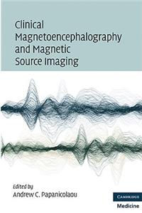 Clinical Magnetoencephalography and Magnetic Source Imaging