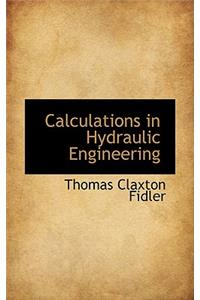 Calculations in Hydraulic Engineering