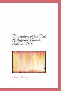 The History of the First Presbyterian Church, Auburn, N.Y.