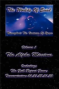 The Worlds Of Evad(tm) - Volume 1 - The Alpha Missions