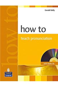 How to Teach Pronunciation Book & Audio CD