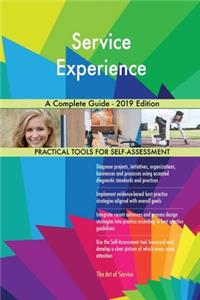 Service Experience A Complete Guide - 2019 Edition