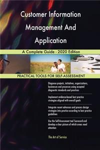 Customer Information Management And Application A Complete Guide - 2020 Edition