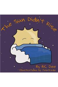 Sun Didn't Rise
