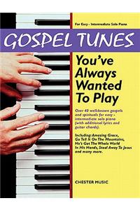 Gospel Tunes You've Always Wanted To Play