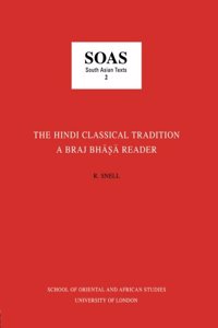 The Hindi Classical Tradition (SOAS South Asian texts)