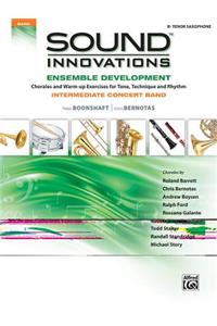 Sound Innovations for Concert Band -- Ensemble Development for Intermediate Concert Band