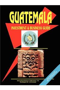 Guatemala Investment and Business Guide