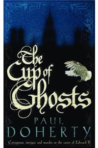 The Cup of Ghosts (Mathilde of Westminster Trilogy, Book 1)