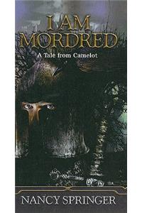 I Am Mordred: A Tale from Camelot