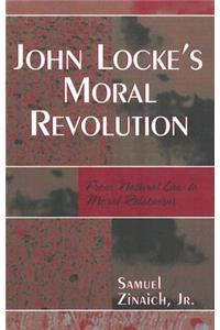 John Locke's Moral Revolution