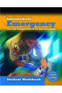 Intermediate: Emergency Care and Transportation of the Sick and Injured Student Workbook