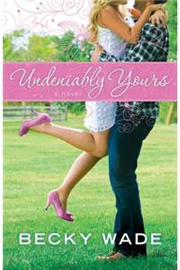 Undeniably Yours