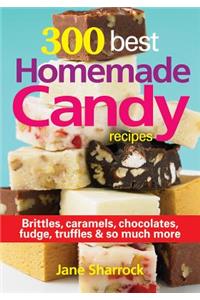 300 Best Homemade Candy Recipes