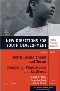Youth Facing Threat and Terror: Supporting Preparedness and Resilience