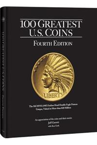 100 Greatest Us Coins 4th Edition